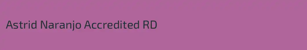Astrid Naranjo Accredited RD 
